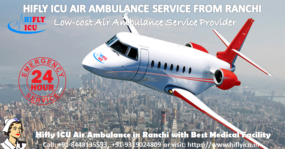 Air Ambulance Service from Ranchi